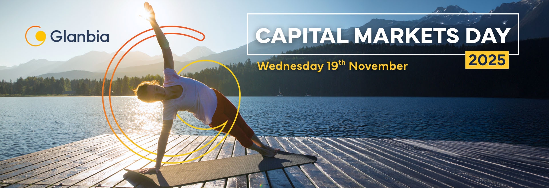 person performing a yoga stretch on a wooden dock by a lake with mountains in the background. Text reads: ‘Capital Markets Day, Wednesday 19th November 2025'