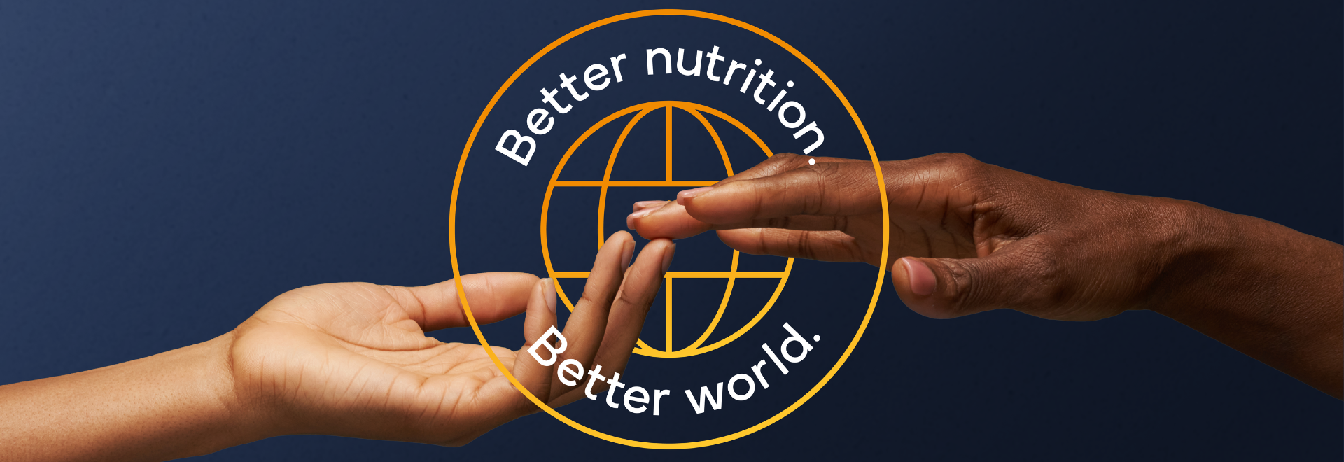 two hands touching, better nutrition better world text